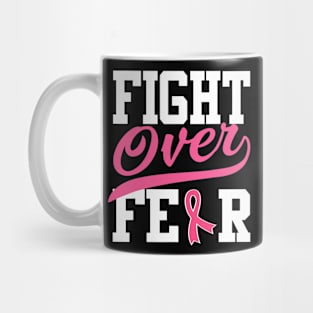 Fight Over Fear Breast Cancer Awareness Mug